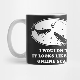 Fishing Online Fishy Scam Funny Worm Hook And Fishing Line Mug